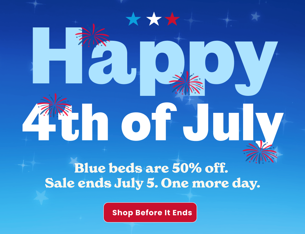 Blue beds are 50% off. Sale ends July 5. This is your reminder.