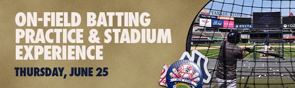 On-Field Batting Practice & Stadium Experience | Thursday, June 25