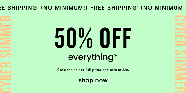 50% off everything + free shipping