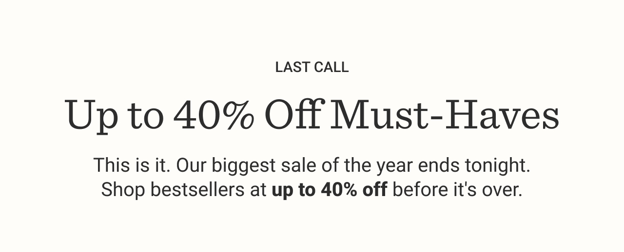 40% Off Must-Haves