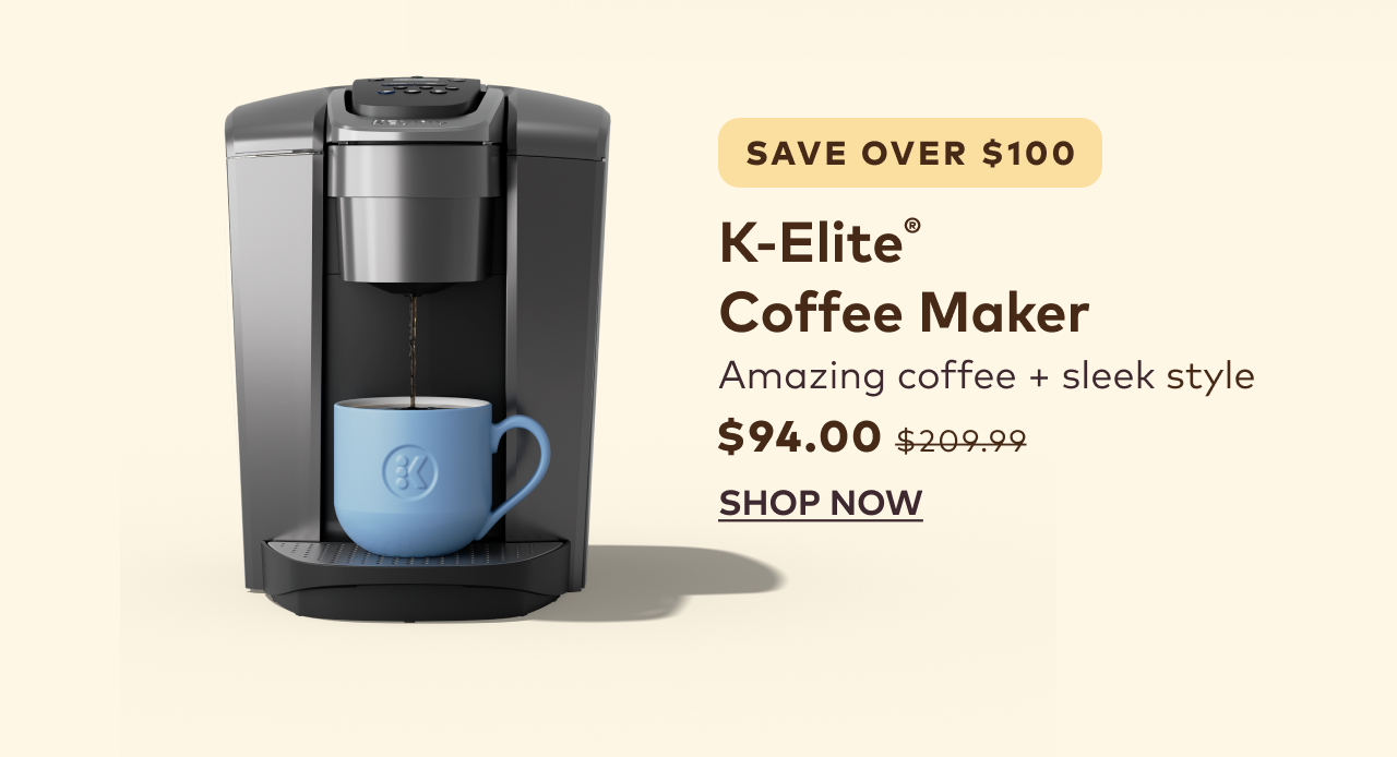 K-Elite® Coffee Maker for $94