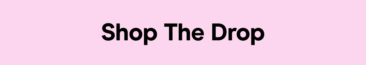shop the drop