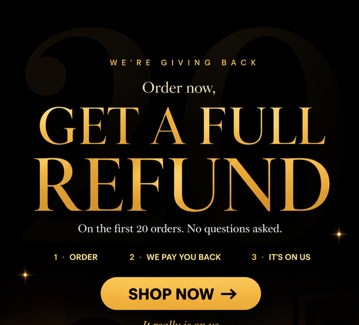 We're giving back. Get a full refund.