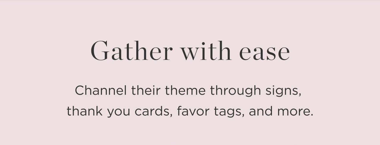 Gather with Ease