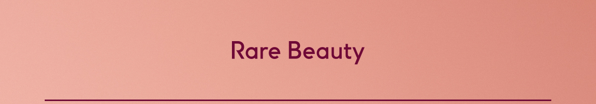 Rare beauty 