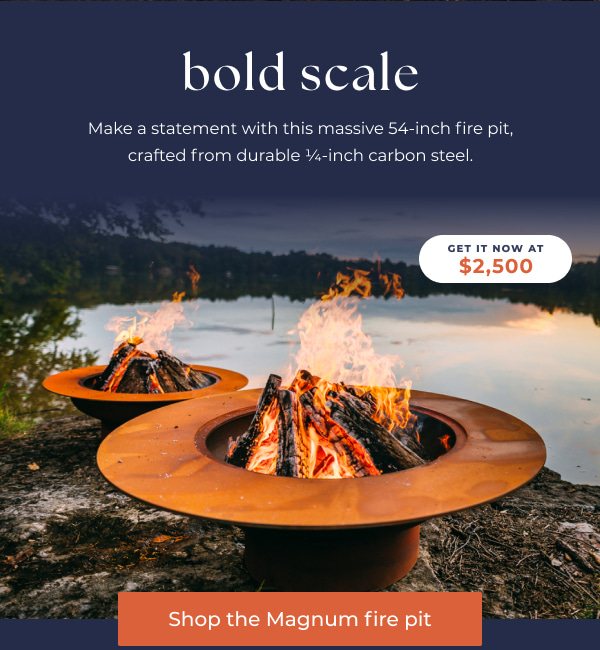 Shop the Magnum fire pit