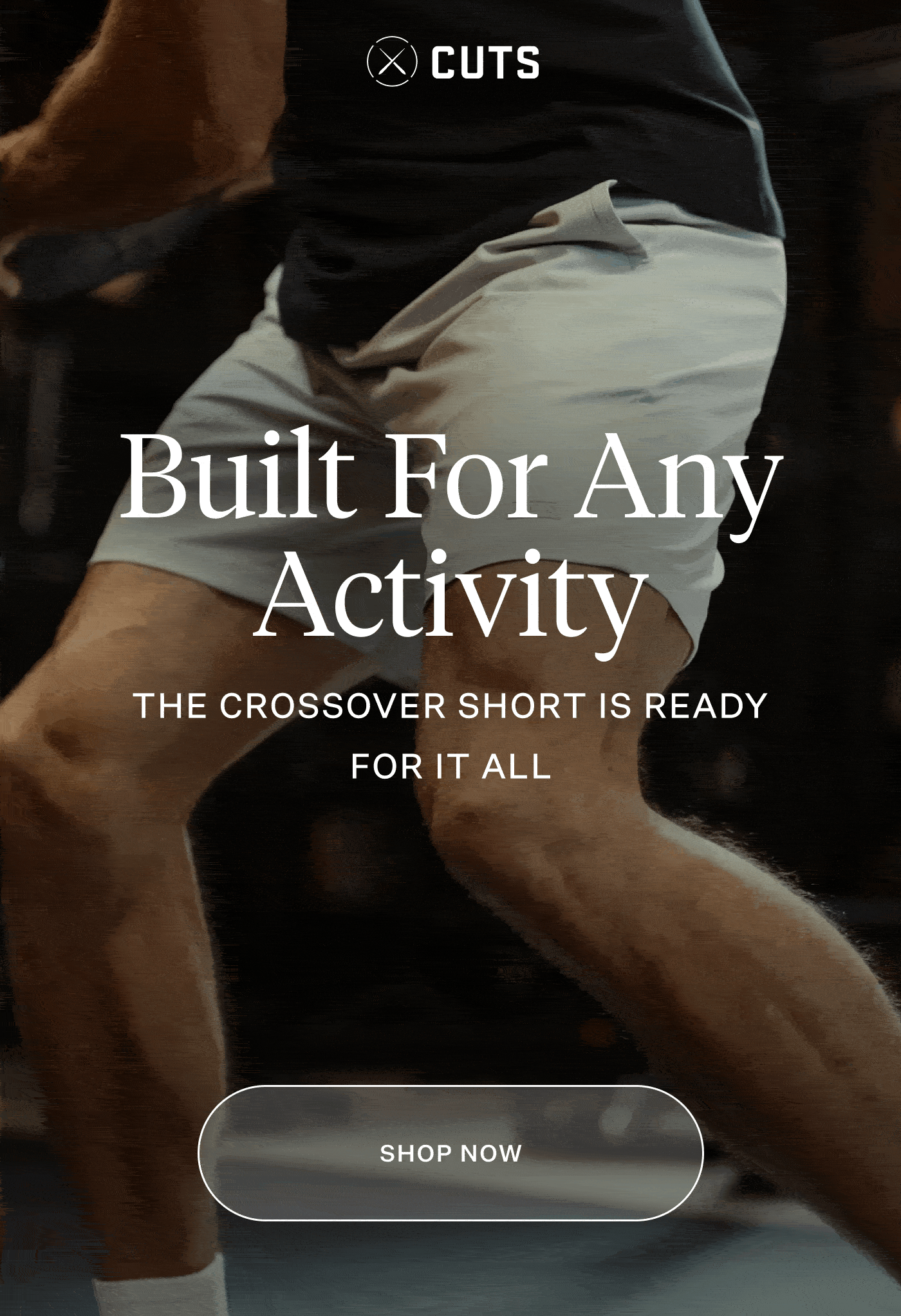Built For Any Activity - Crossover Short