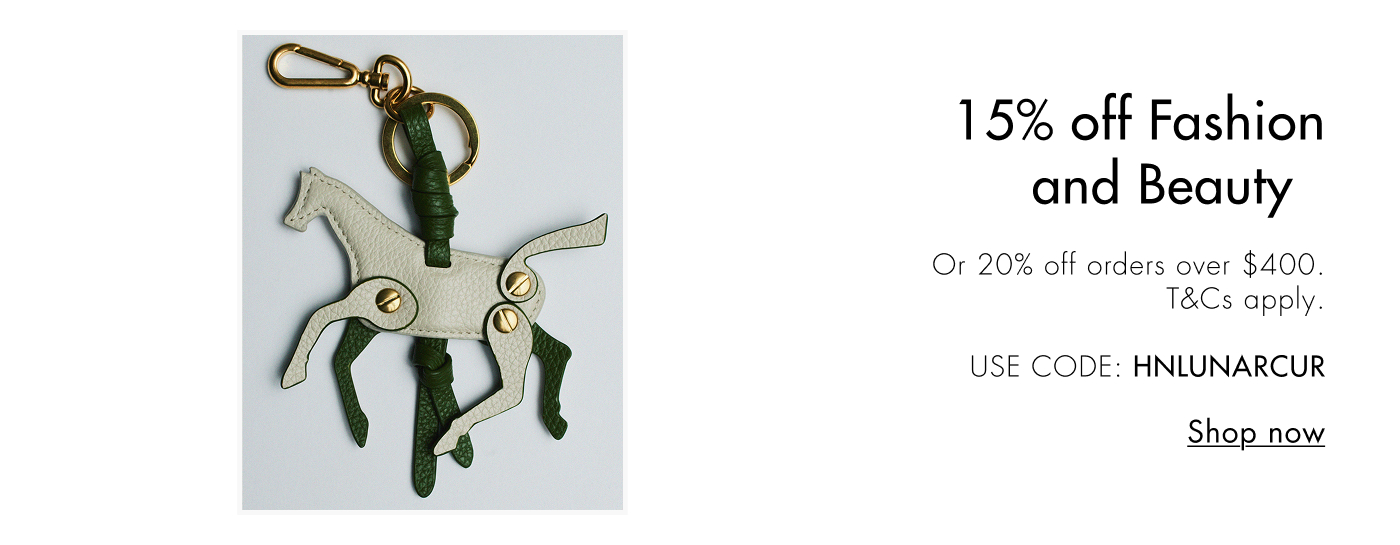 15% OFF Fashion and Beauty Or 20% off orders over $400.  T&Cs apply USE CODE: HNLUNARCUR