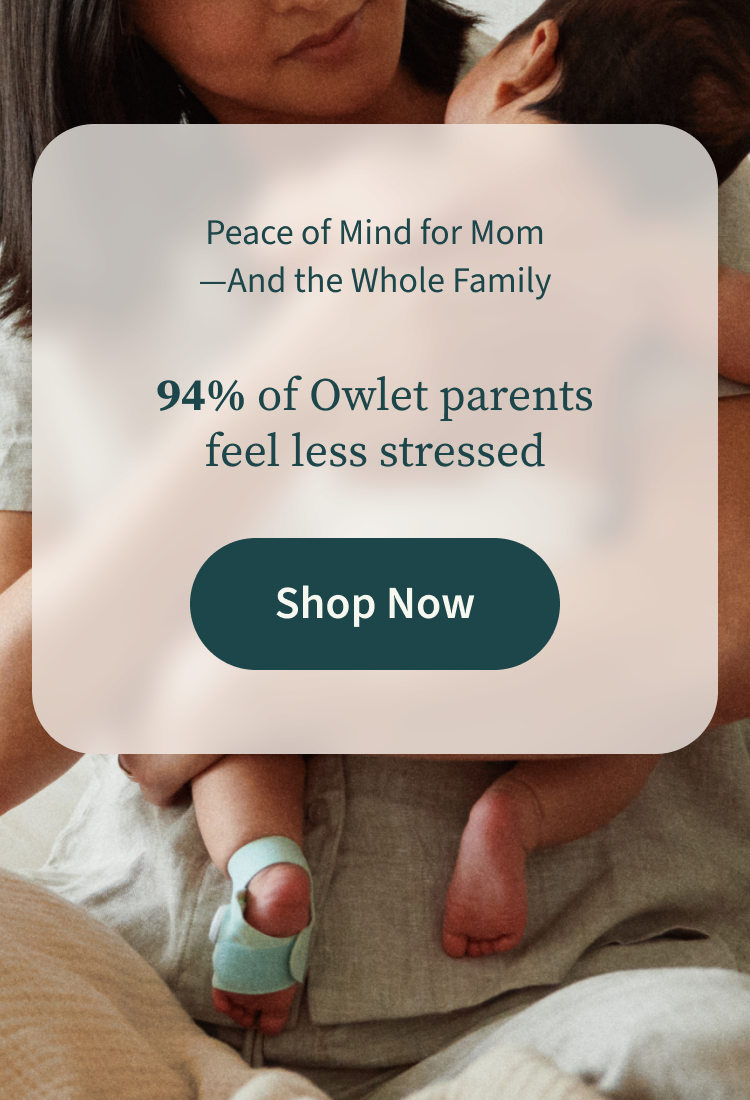94% of Owlet parents feel less stressed | Shop Now