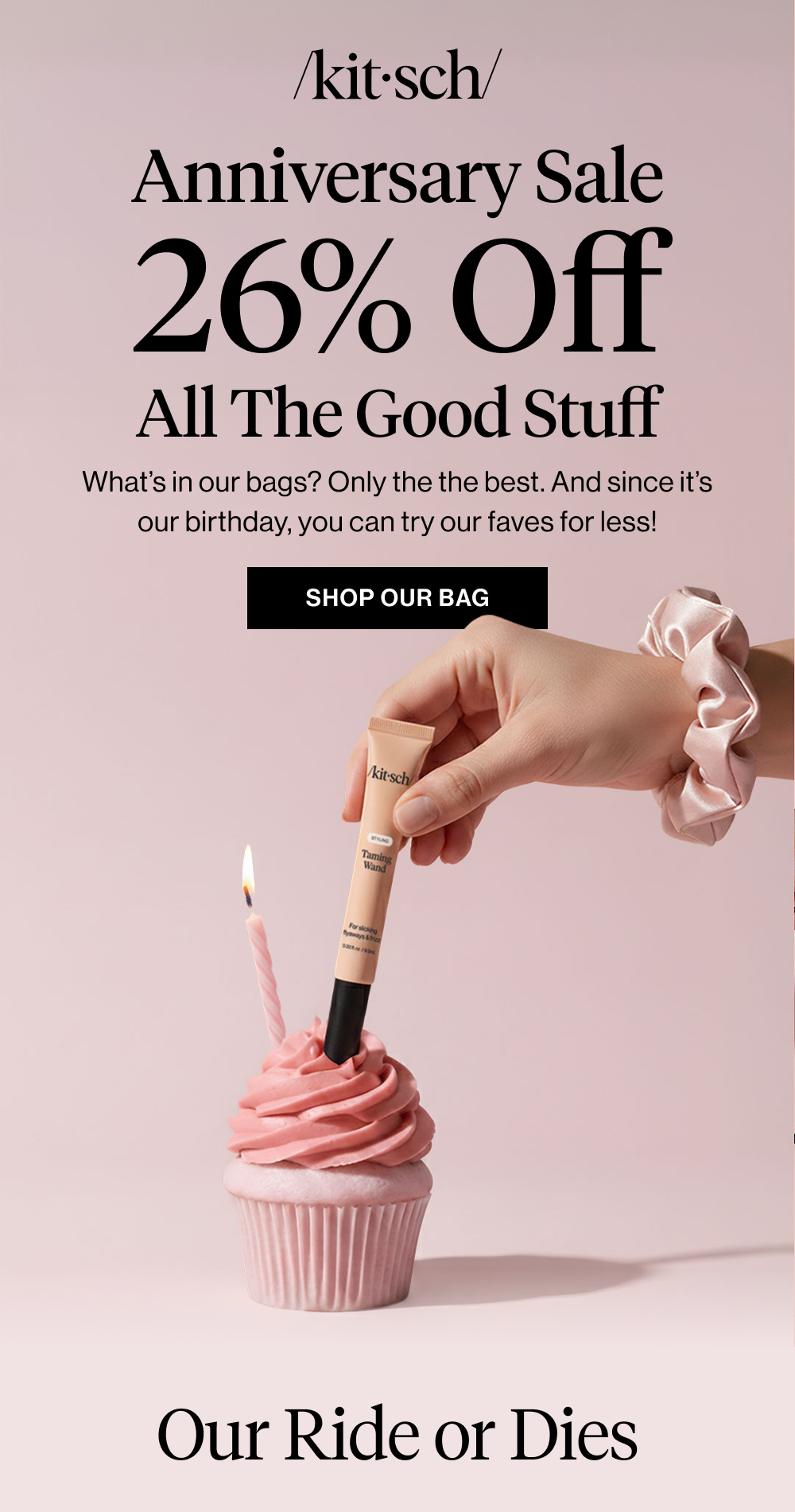Anniversary Sale 26% off All the Good Stuff. What’s in our bags? Only the the best. And since it’s our birthday, you can try our faves for less!