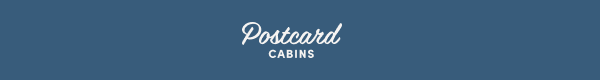 Postcard Cabins
