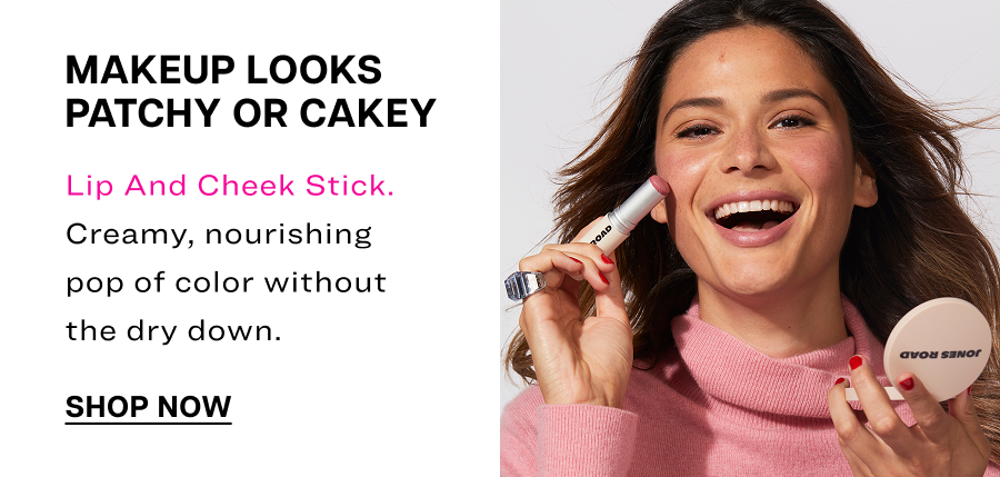 Makeup looks patchy or cakey. Lip And Cheek Stick. Creamy, nourishing pop of color without the dry down.