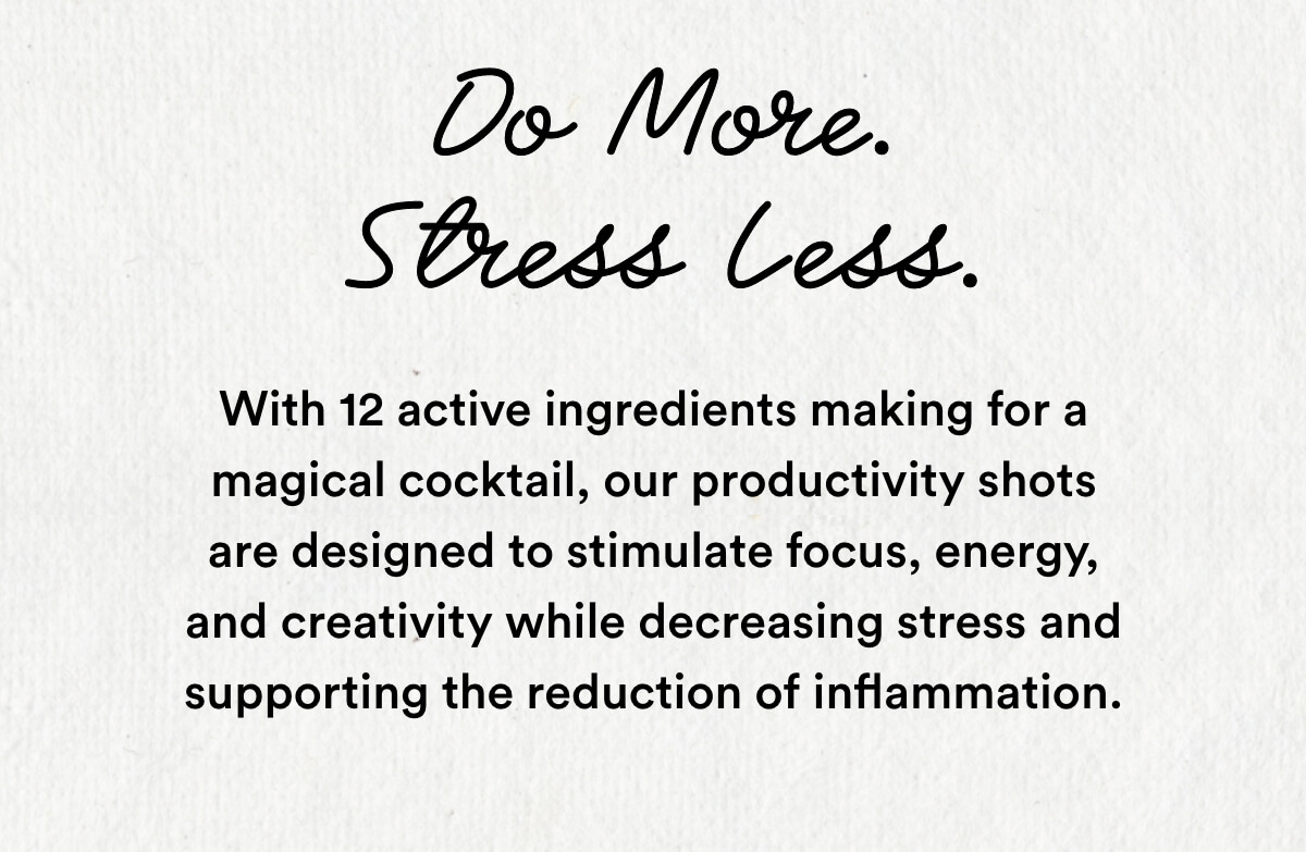 Do more. Stress left.