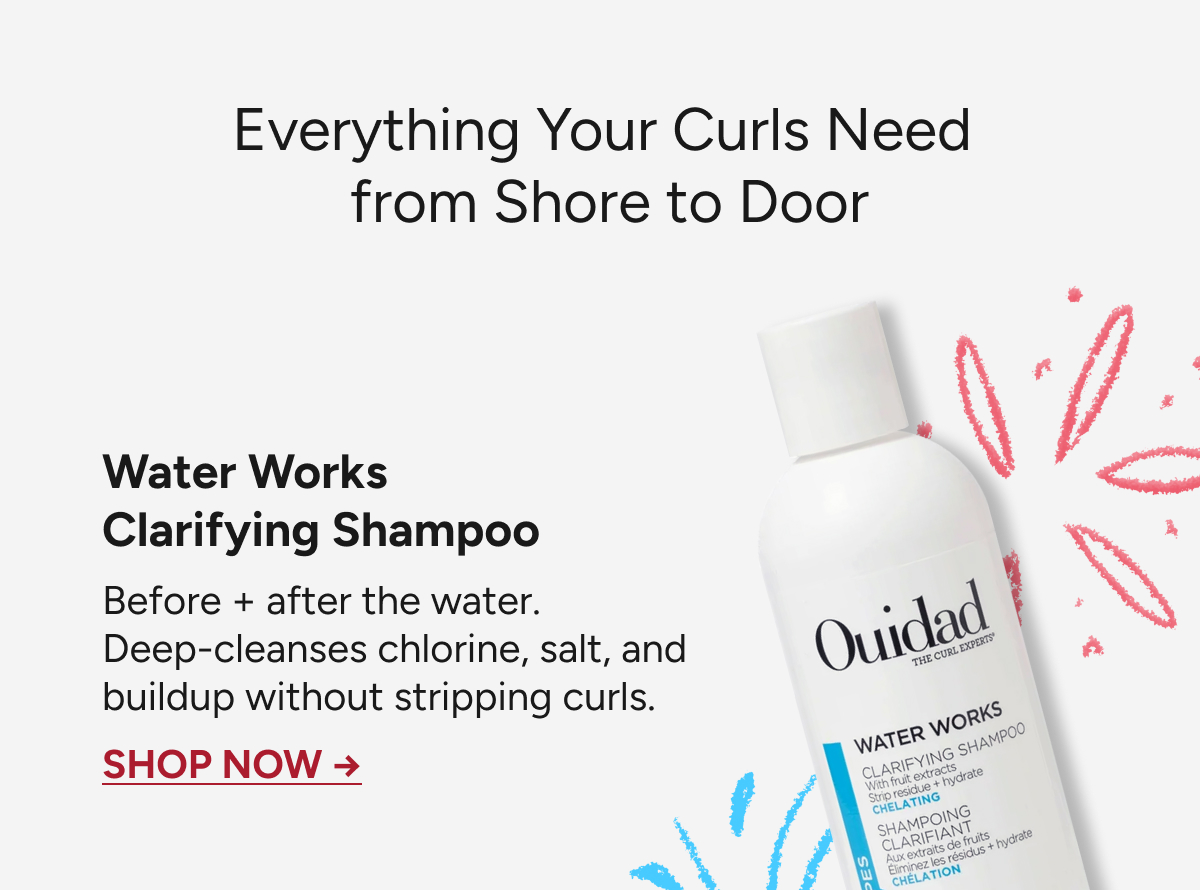 Everything Your Curls Need from Shore to Door - Water Works Clarifying Shampoo - Before + after the water. Deep-cleanses chlorine, salt, and buildup without stripping curls. - Shop Now