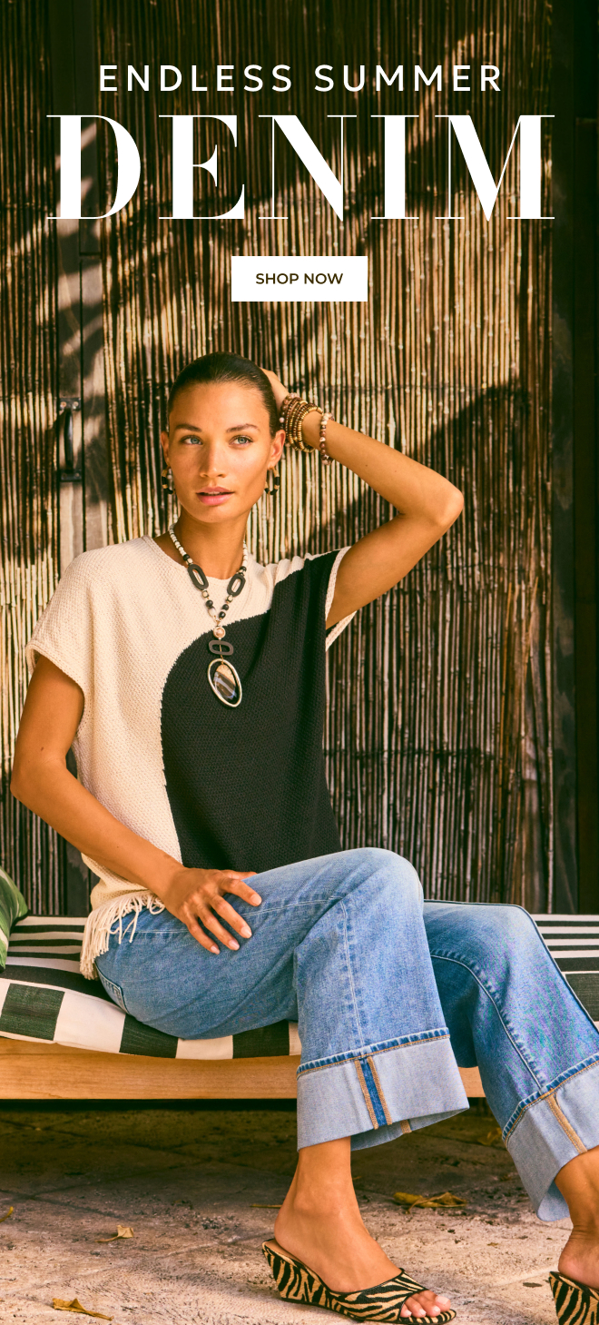 ENDLESS SUMMER DENIM. SHOP NOW.