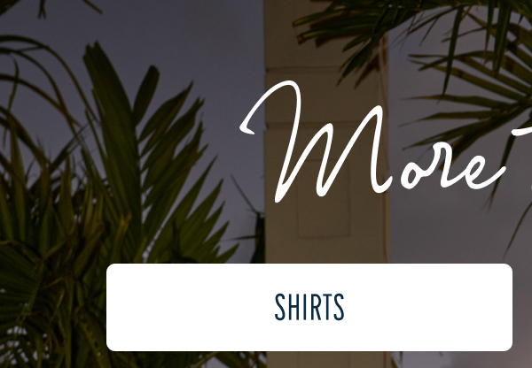 More to Love | [SHIRTS]