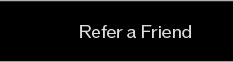 Refer a Friend