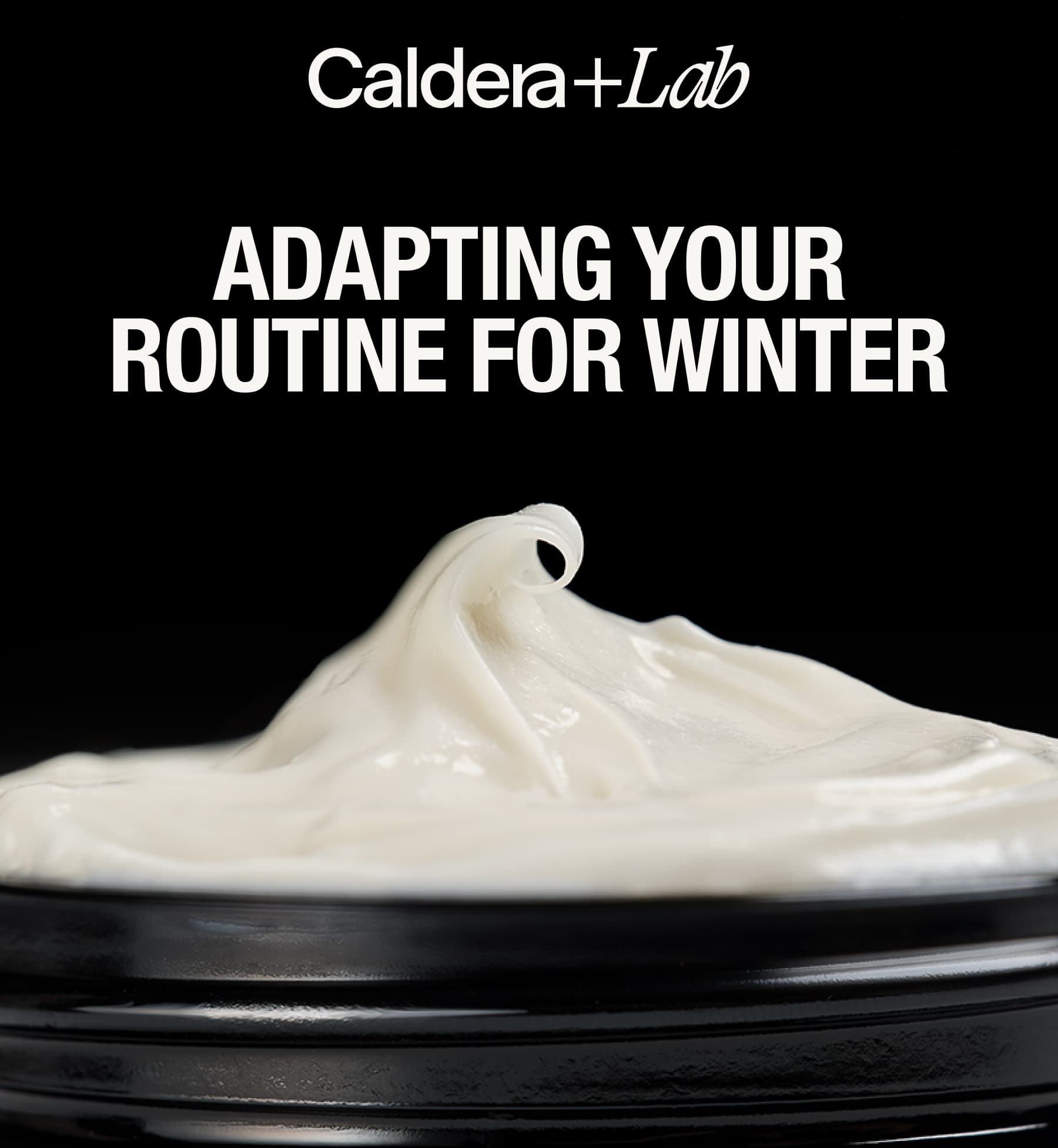 ADAPTING YOUR ROUTINE FOR WINTER