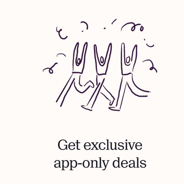 Get exclusive app-only deals