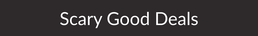 Scary Good Deals