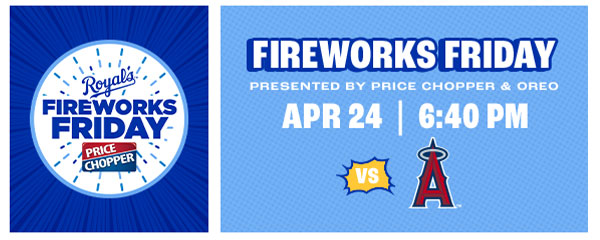 Fireworks Friday - April 24 - Get Tickets