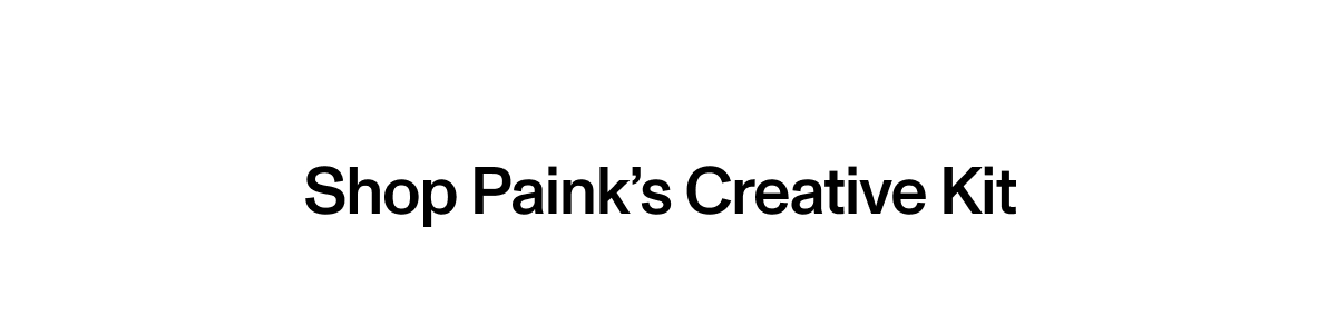 SHOP PAINK'S CREATIVE KIT