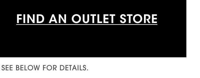 FIND AN OUTLET STORE