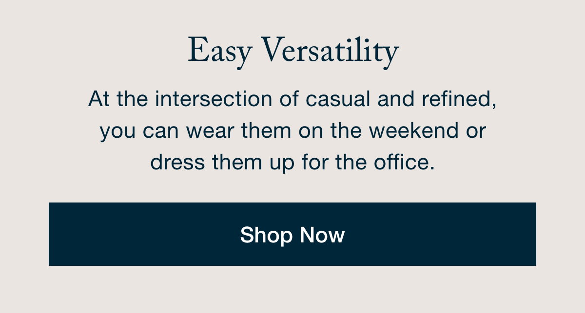Easy Versatility - Shop Now