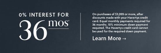 Get 0% interest for 36 months* - Learn More