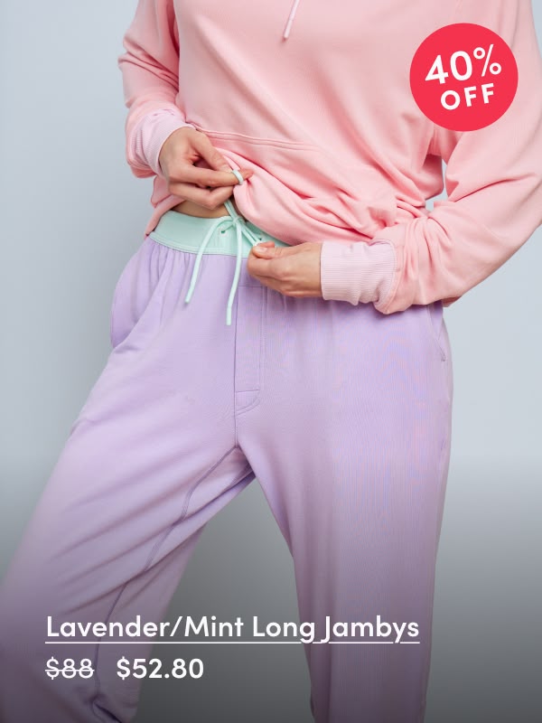 Lavender/Mint Long Jambys. The no-sweat sweatpant. CloudLoop French Terry that's designed for maximum comfort.
