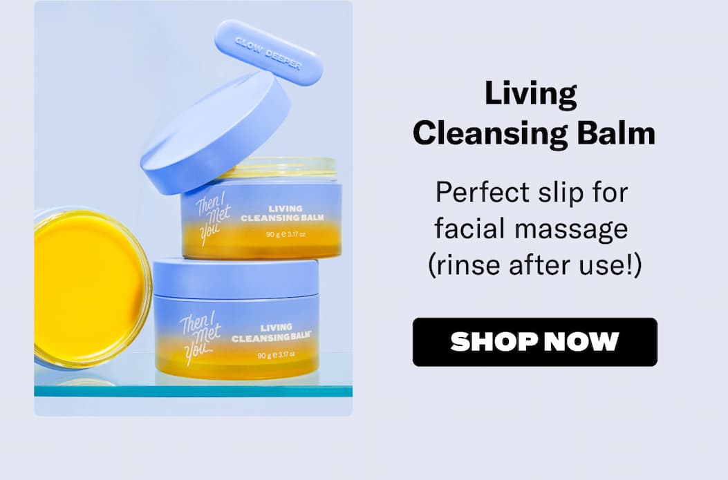 Shop Living Cleansing Balm Now