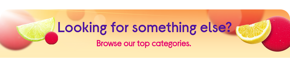 Browse our top categories.