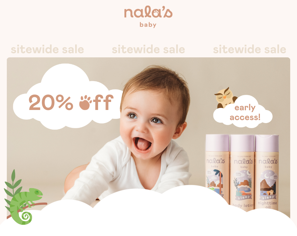 Early access to Nala's baby sitewide sale!