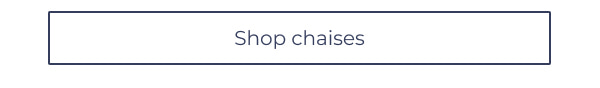 Shop chaises