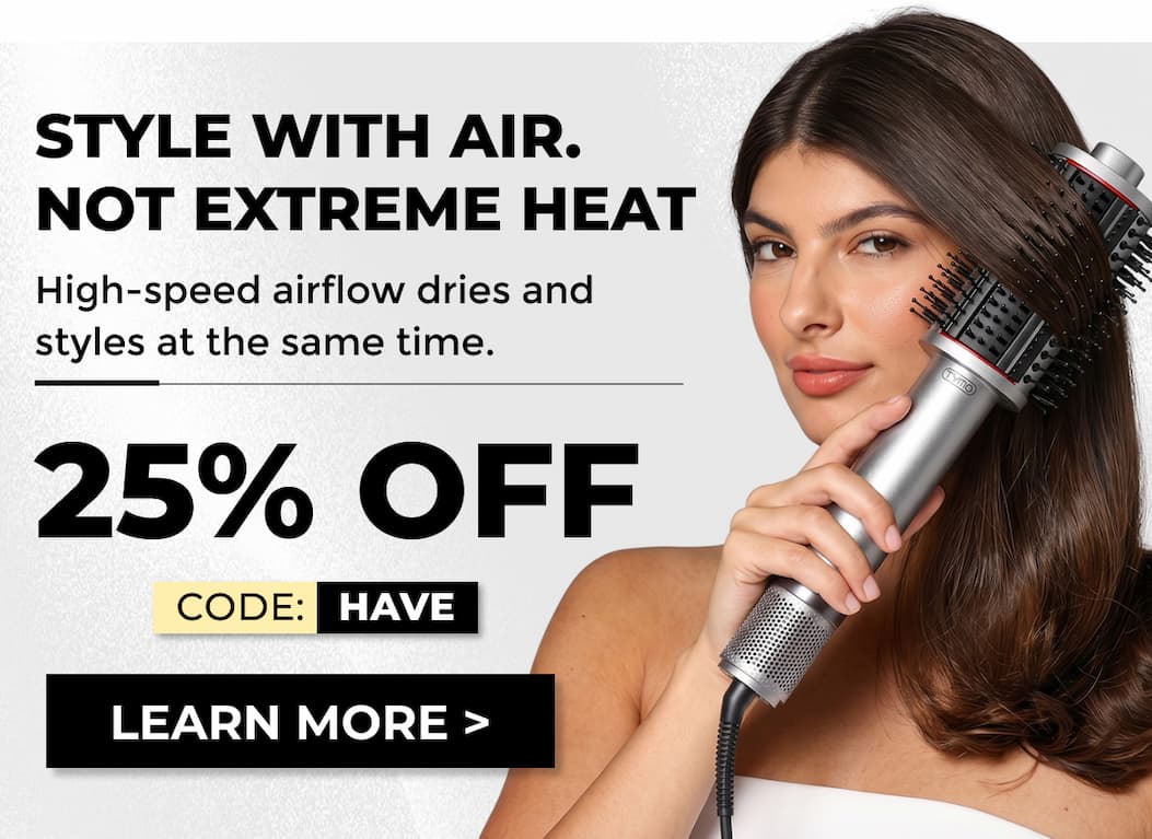 GET 25% OFF TODAY | CODE: HAVE SHOP NOW→