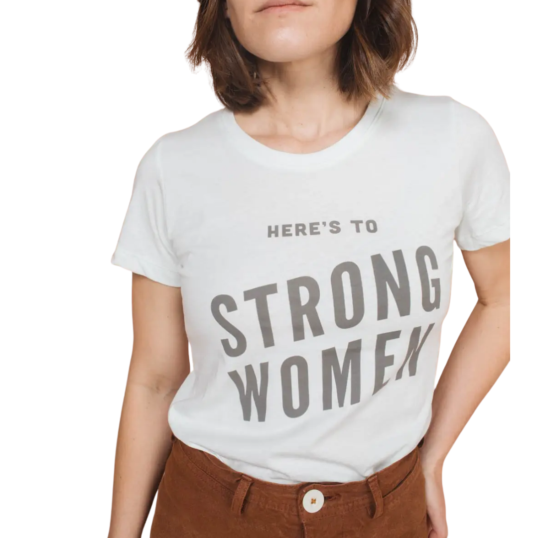 Image of Here's to Strong Women T-Shirt