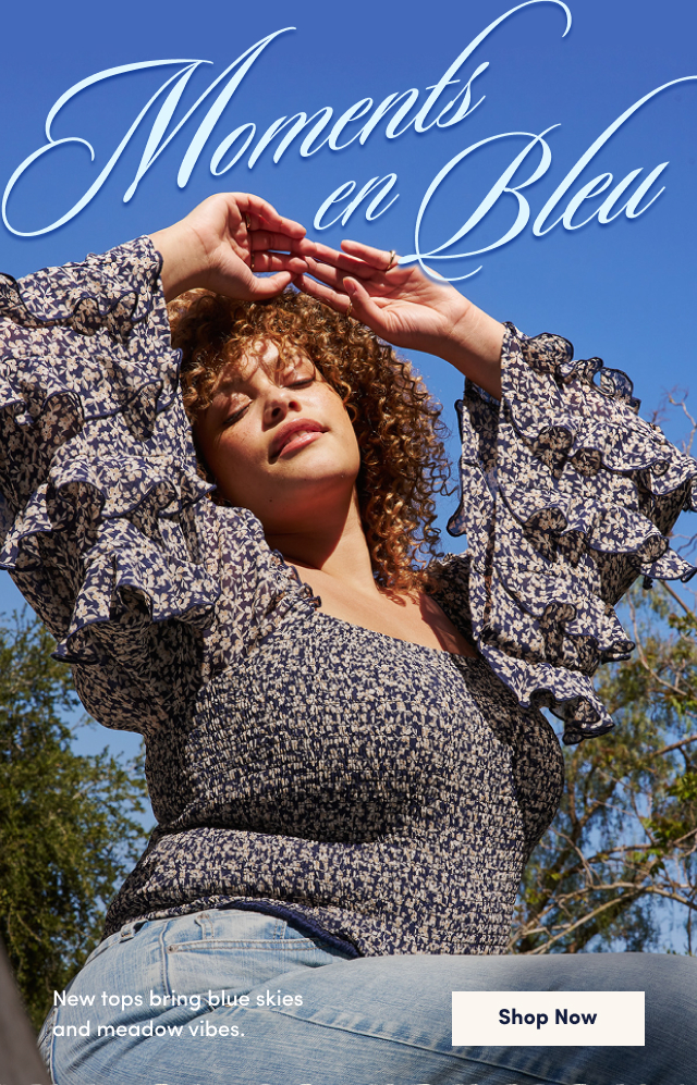 Moments in Bleu | New Tops bring blue skies and meadow vibes. | Shop Now >