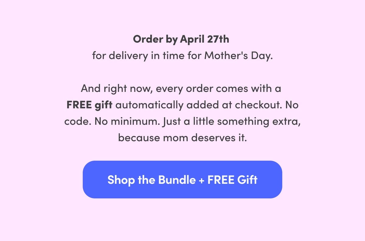 Shop the Bundle + FREE Gift