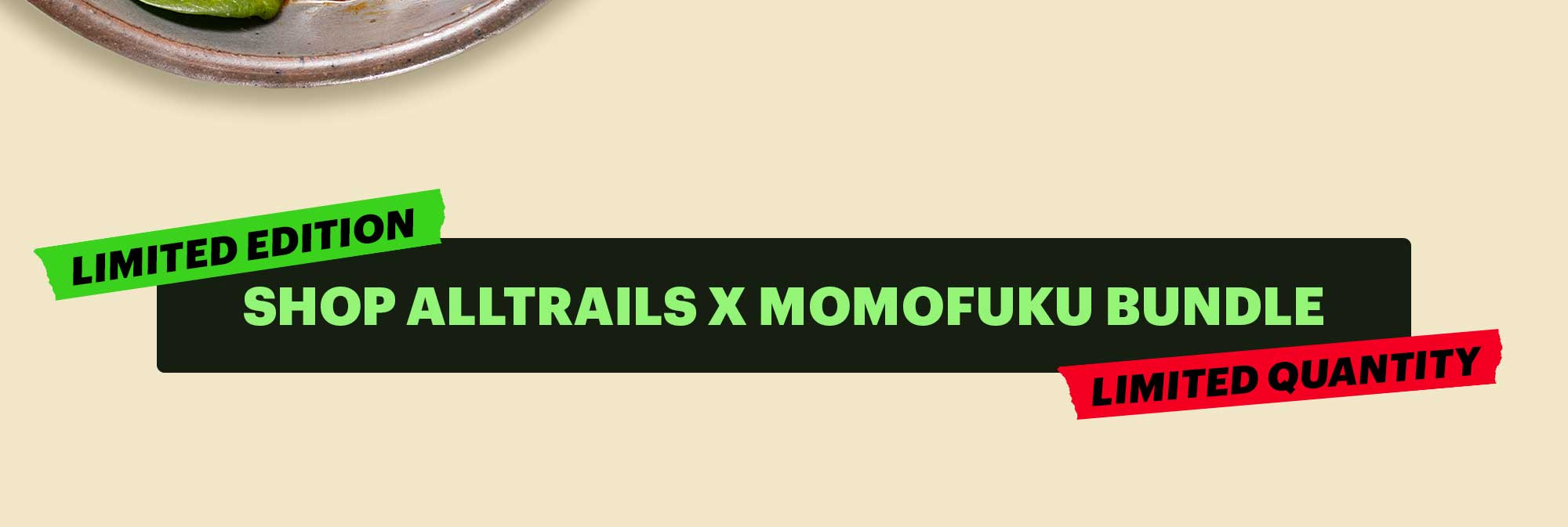 CTA: SHOP ALLTRAILS X MOMOFUKU BUNDLE. TAGS: LIMITED EDITION, LIMITED QUANTITY