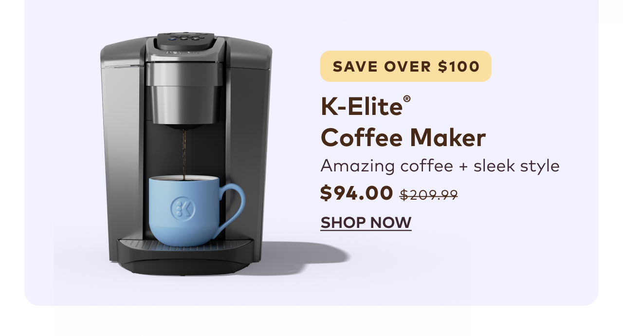 K-Elite® Coffee Maker for $94