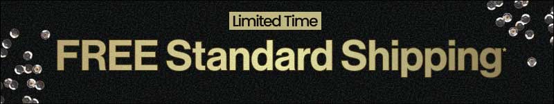 LIMITED TIME FREE STANDARD SHIPPING*