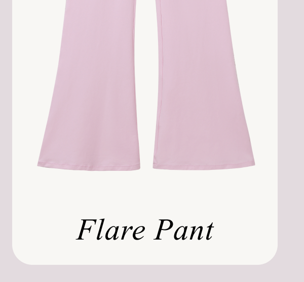 Shop the Flare Pant