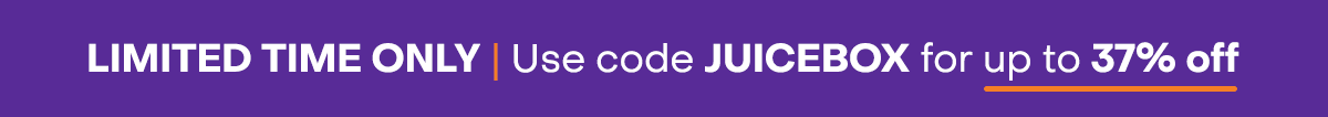 Limited Time Only | Use code JUICEBOX for up to 37% off