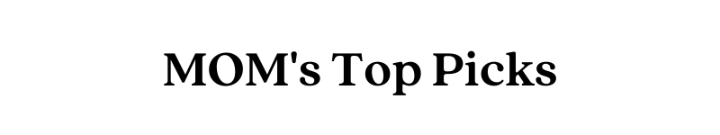MOM's Top Picks