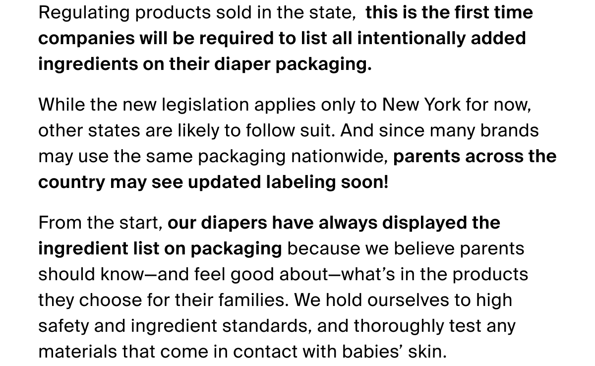 Regulating products sold in the state, this is the first time companies will be required to list all intentionally added ingredients on their diaper packaging.