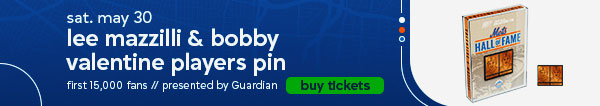Lee Mazzilli & Bobby Valentine Players Pin Sat. May 30 Presented by Guardian First 15,000 Fans Buy Tickets 