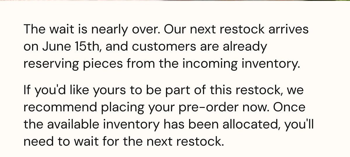 The wait is nearly over. Next restock arrives on June 15th. Reserve your piece now.
