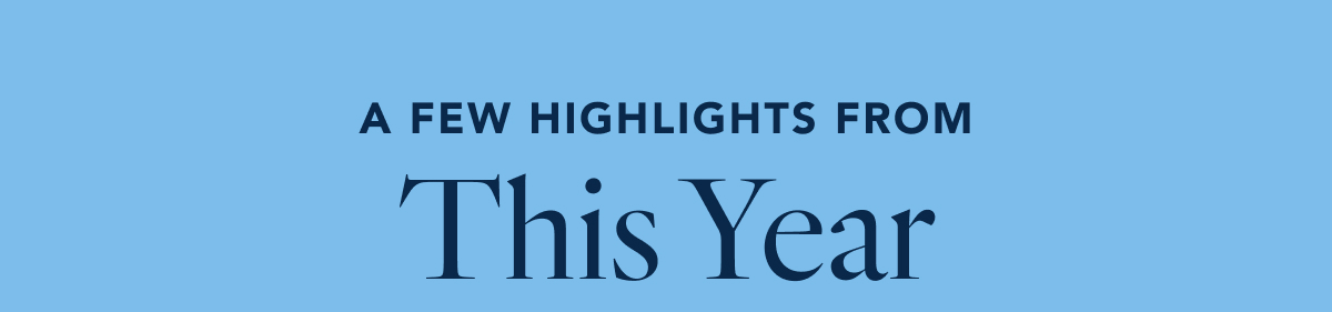 A Few Highlights From This Year