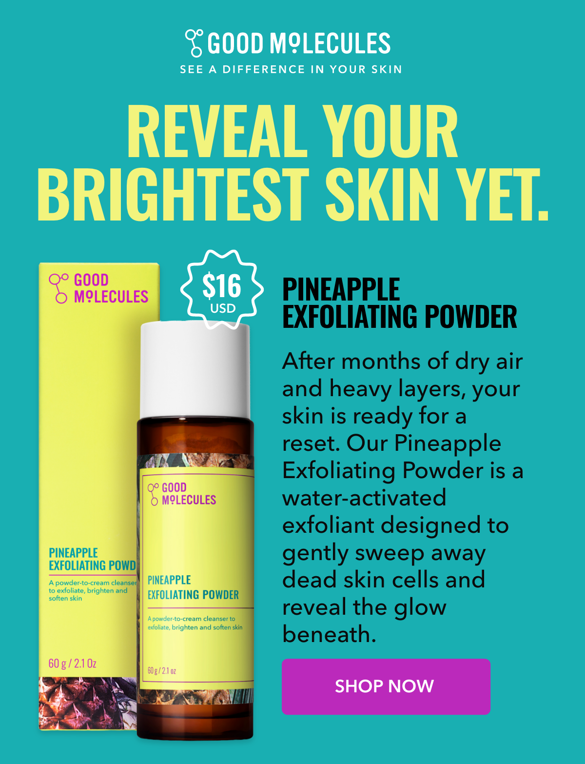 Reveal your brightest skin yet.