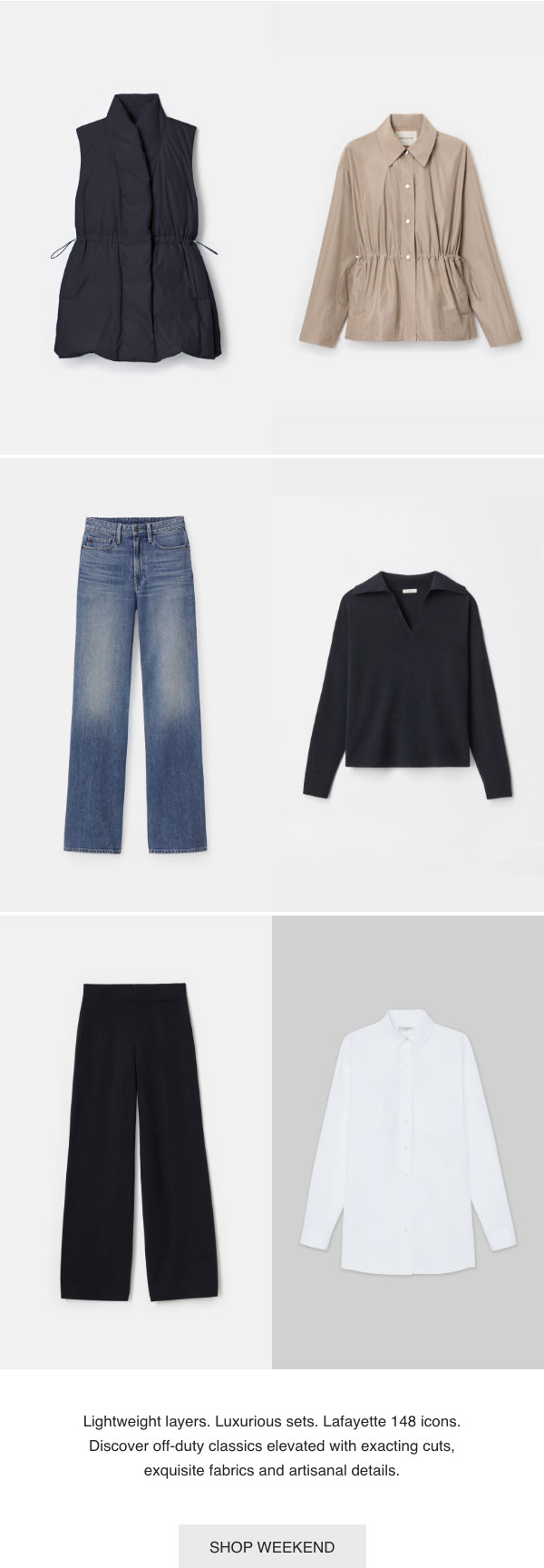 Lightweight layers. Luxurious sets. Lafayette 148 icons. Discover off-duty classics elevated with exacting cuts, exquisite fabrics and artisanal details.-[SHOP WEEKEND]